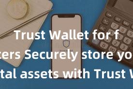 Trust Wallet for freelancers Securely store your digital assets with Trust Wallet download