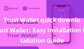 Trust Wallet quick download Trust Wallet: Easy Installation Guide